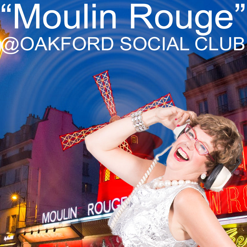 “Moulin Rouge” @ Oakford Social Club