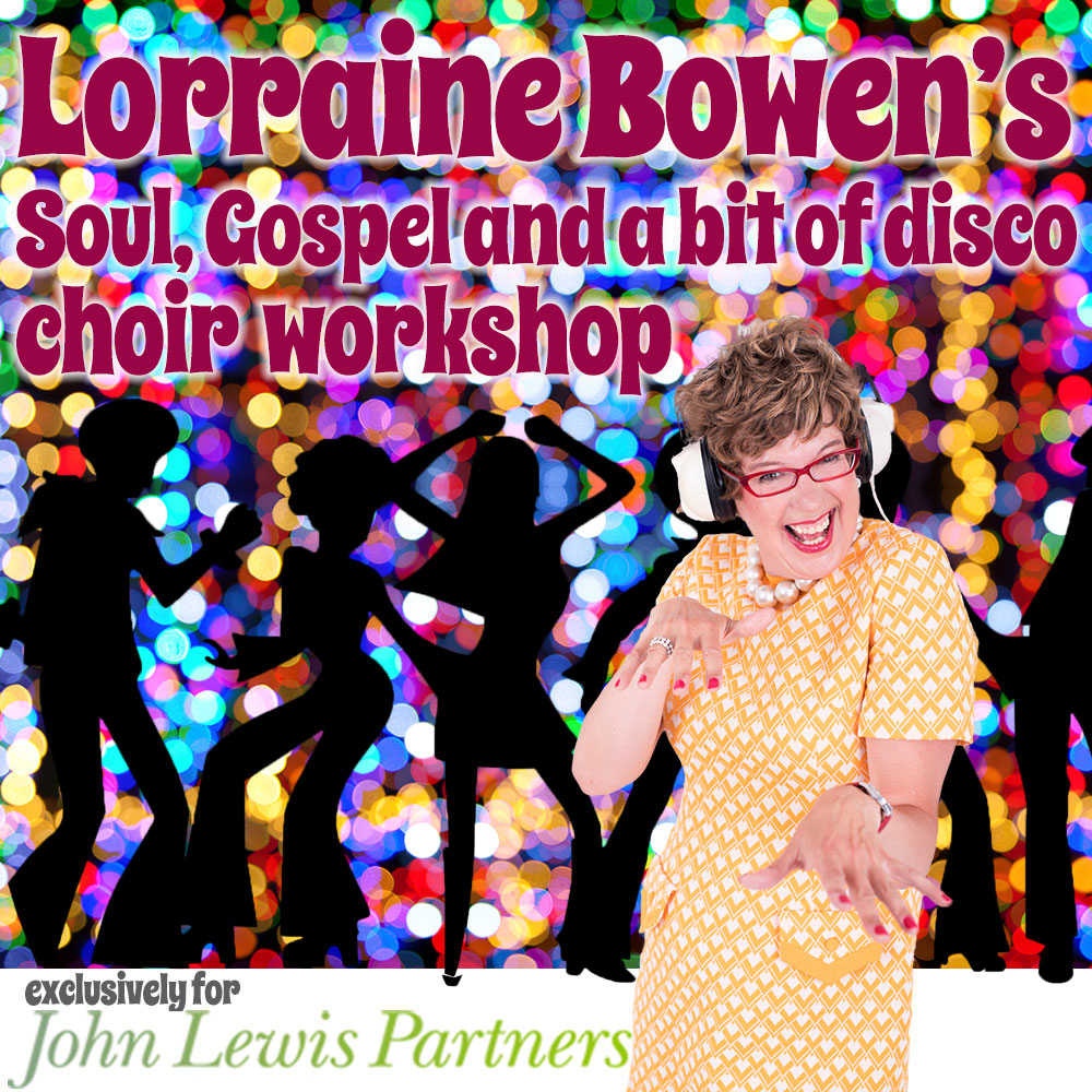 Lorraine Bowen’s Soul, Gospel and a bit of disco choir workshop
