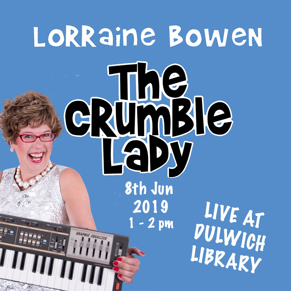 The Crumble Lady – Live at Dulwich Library
